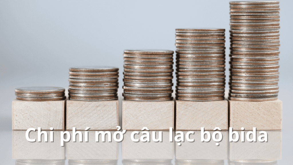 Chi phí mở câu lạc bộ bida: Cần bao nhiêu vốn để bắt đầu?