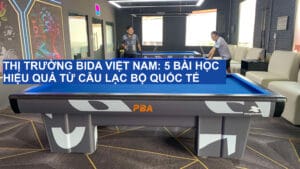 Thị Trường Bida Việt Nam: 5 Bài Học Hiệu Quả Từ Câu Lạc Bộ Quốc Tế