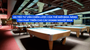vai trò tư vấn chiến lược của Thế Giới Bida